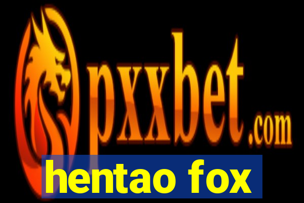 hentao fox